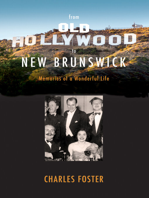 Title details for From Old Hollywood to New Brunswick by Charles Foster - Wait list